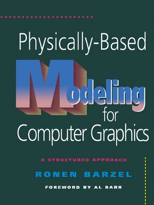 cover image of Physically-Based Modeling for Computer Graphics